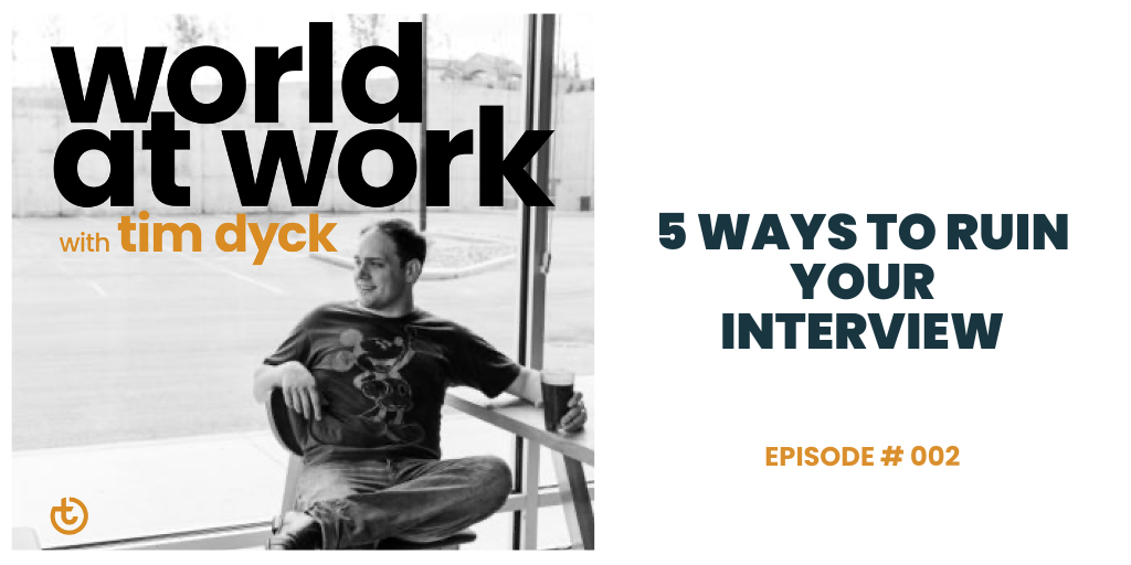 World at Work podcast episode 2 5 ways to ruin your interview