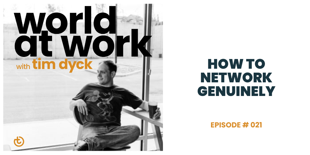 World at Work Podcast Episode 36 How to Network Genuinely