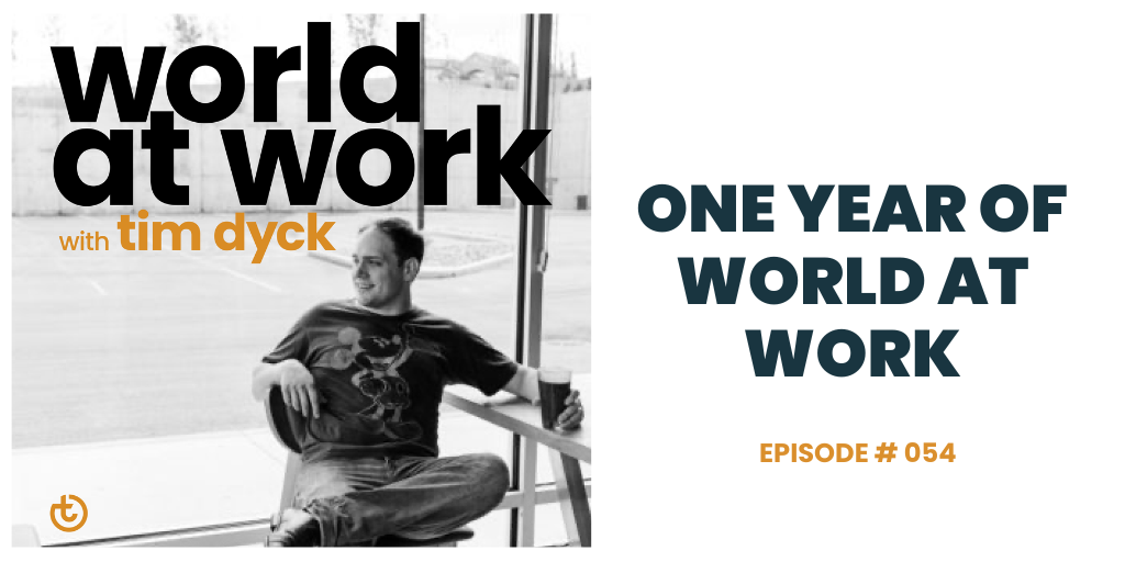 World at Work episode 54 One Year of World at Work