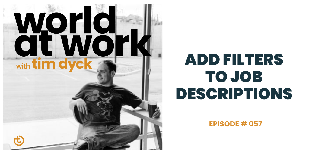 World at Work episode 57 Add Filters to Job Descriptions