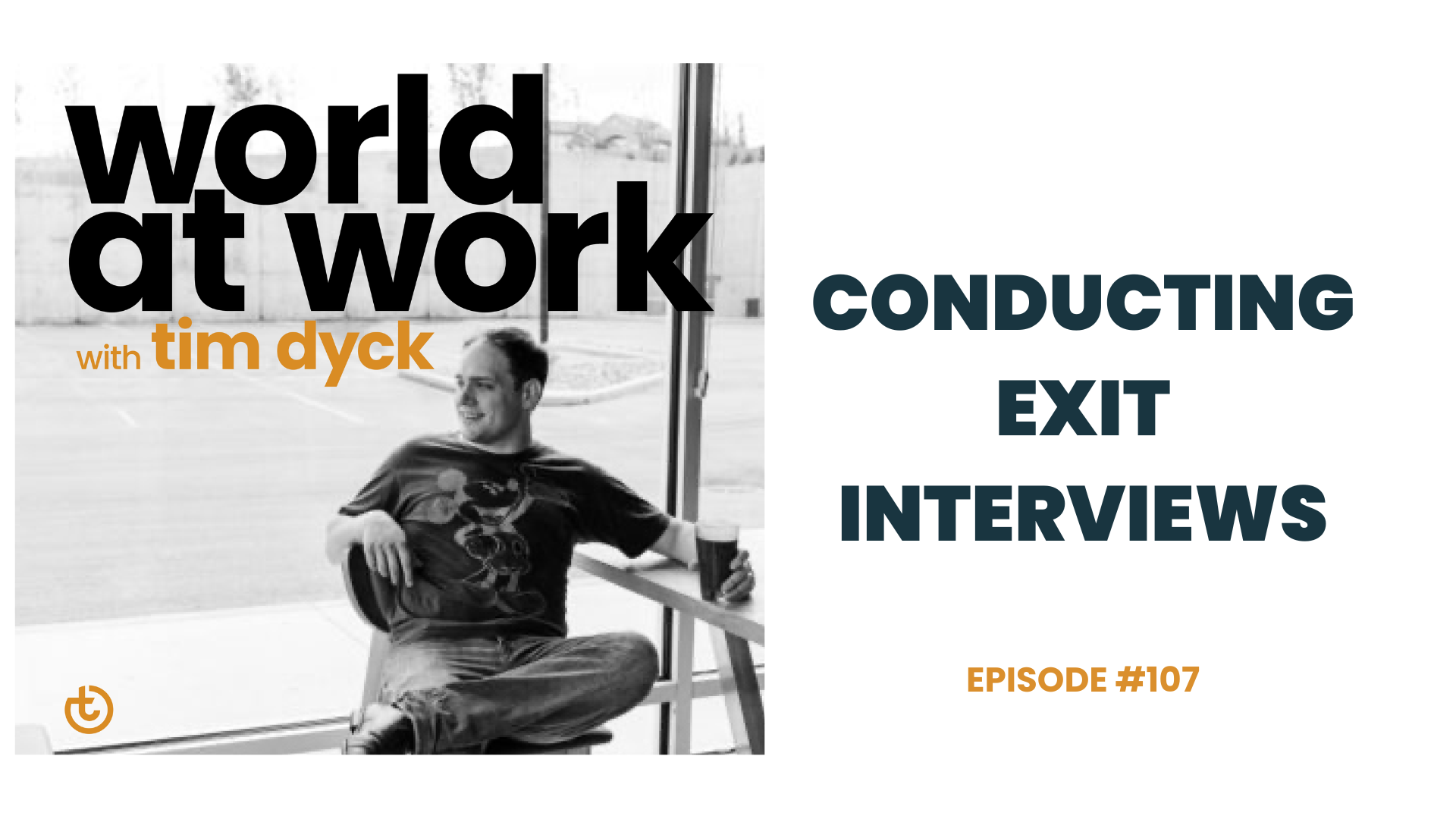 World at Work Podcast Ep 107 Conducting Exit Interviews