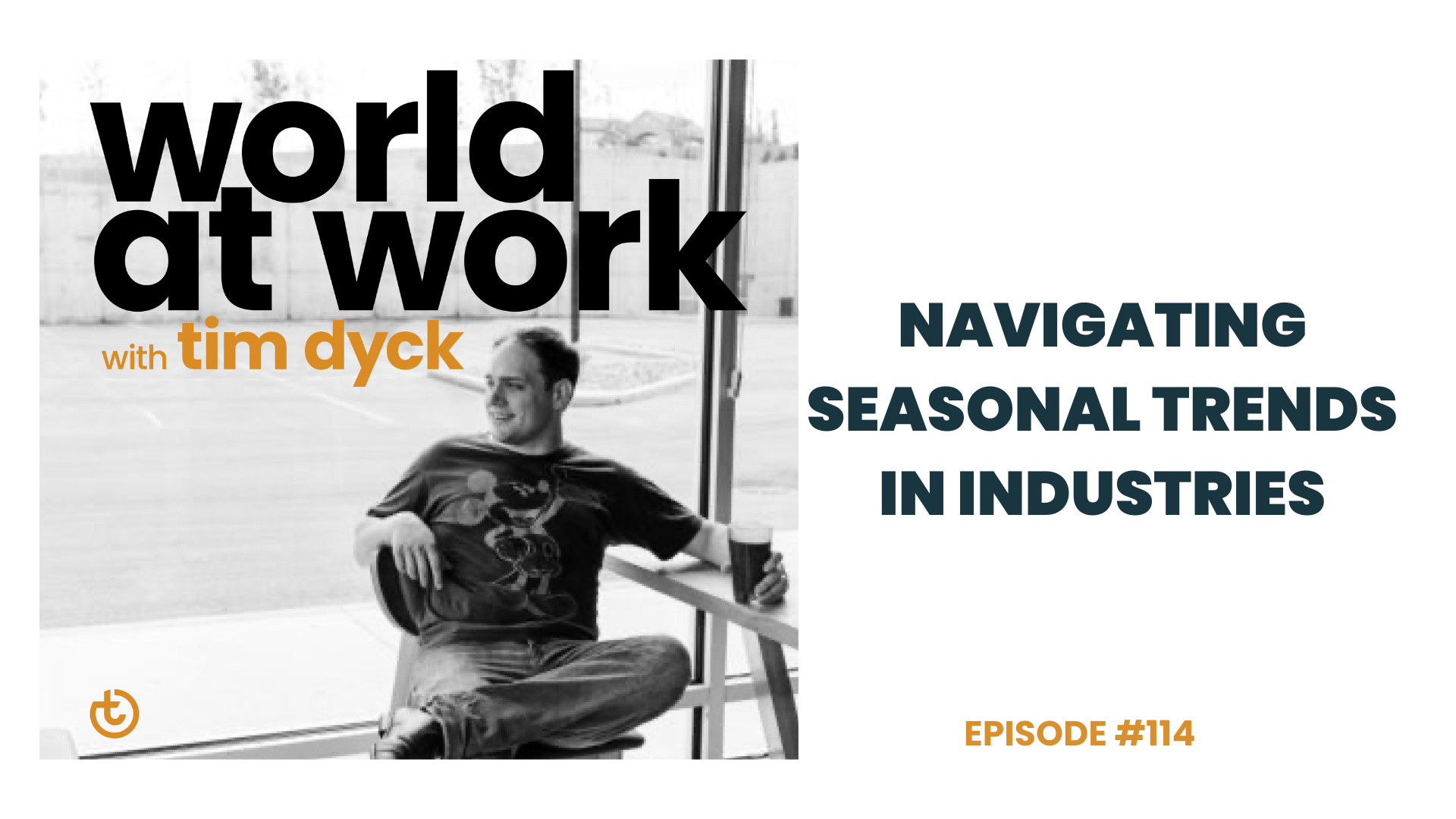 World at Work podcast episode 114 navigating seasonal trends