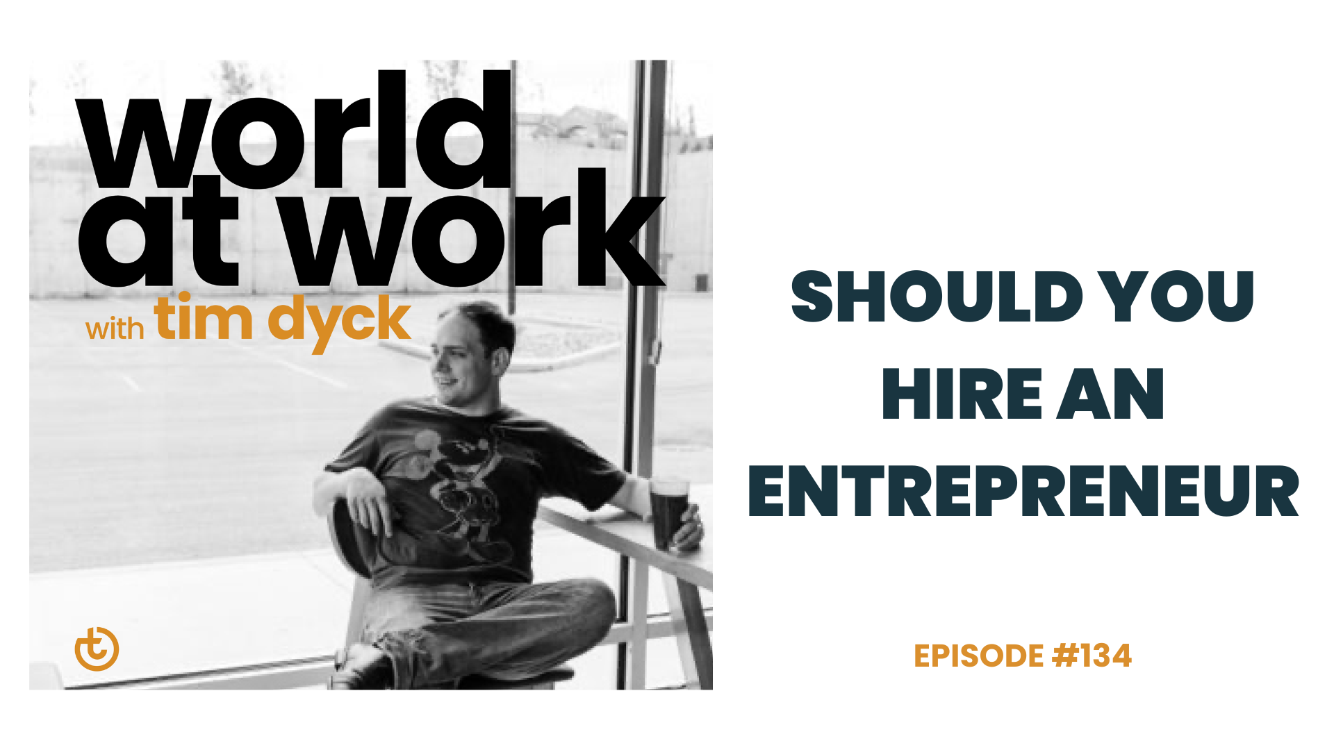WAW ep 134 Should You Hire an Entrepreneur