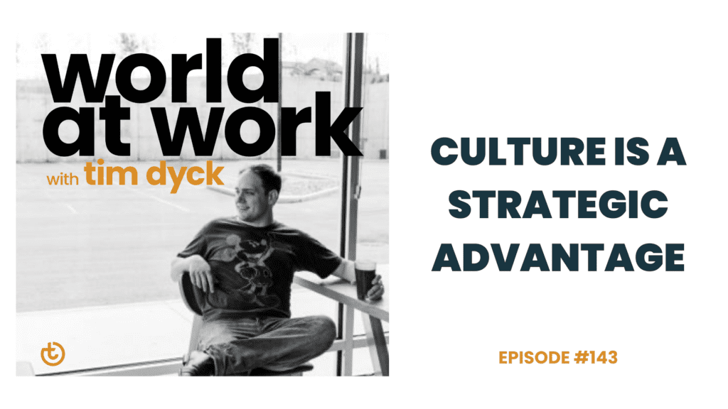 WAW ep 143 Culture is a strategic advantage | Best Culture Solutions